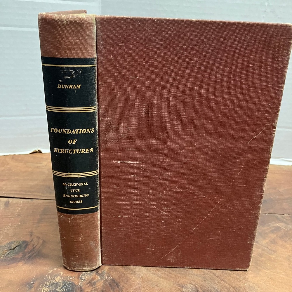 Foundations of Structures Clarence W. Dunham 1950 First Edition Civil Eng